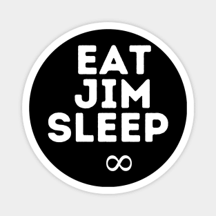 eat jim sleep repeat Magnet